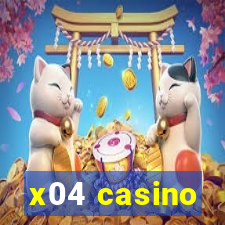 x04 casino